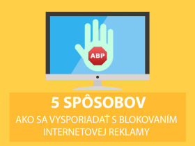 5 spôsobov, ako sa vysporiadať s blokovaním internetovej reklamy