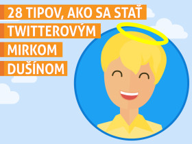 28 tipov, ako sa stať twitterovým Mirkom Dušínom