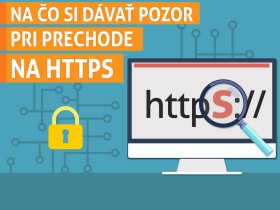 Na čo si dávať pozor pri prechode na HTTPS alebo Ako sme s klientom prechádzali na bezpečnejší protokol