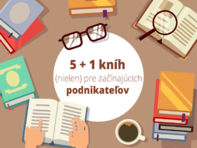 5+1 kníh (nielen) pre začínajúcich podnikateľov