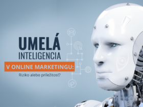 Umelá inteligencia v online marketingu: Riziko alebo príležitosť?