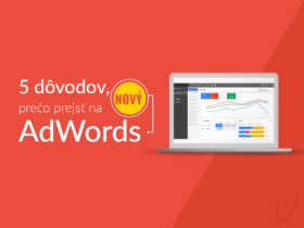 5 dôvodov, prečo prejsť na nový AdWords