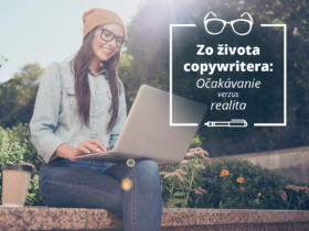 Zo života copywritera: Očakávanie verzus realita