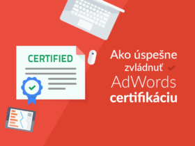 Ako úspešne zvládnuť AdWords certifikáciu?