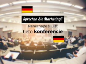 Sprechen Sie Marketing? Nenechajte si ujsť tieto konferencie