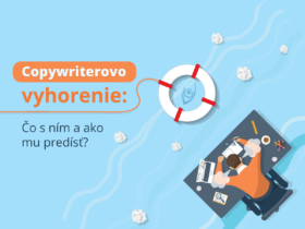 Copywriterovo vyhorenie: Čo s ním a ako mu predísť?