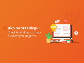 Ako na SEO blogu: Checklist & videorozhovor s úspešnými blogermi