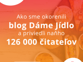 Case study: Ako sme okorenili blog Dáme Jídlo a priviedli naňho 126 000 čitateľov