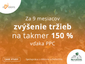 Spolupráca s eVisions a Nefertitis: Za 9 mesiacov zvýšenie tržieb na takmer 150 % vďaka PPC (CASE STUDY)